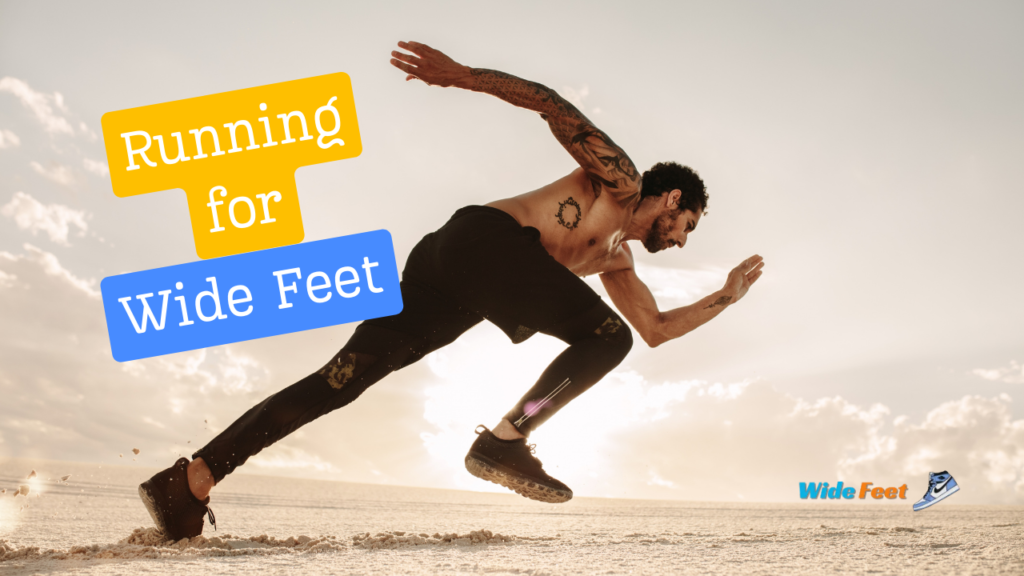 Importance of running for wide feet