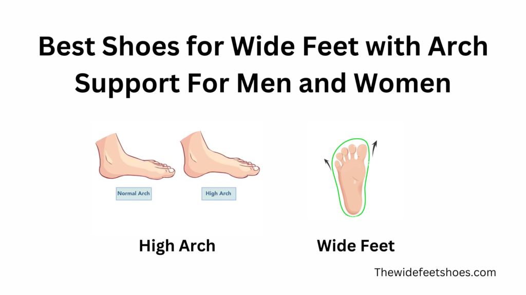 Best Shoes for Wide Feet with Arch Support